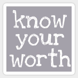 Know Your Worth Magnet